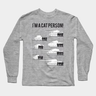 Im a cat person (7 German steel cats) Long Sleeve T-Shirt